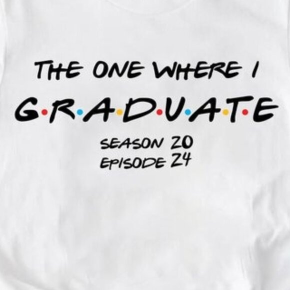 The One Where I Graduate Shirt, Graduation 2024 Shirt, The One Where Theme - Picture 2 of 4